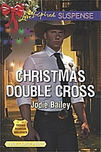 Christmas Double Cross: Texas Ranger Holidays (Paperback)