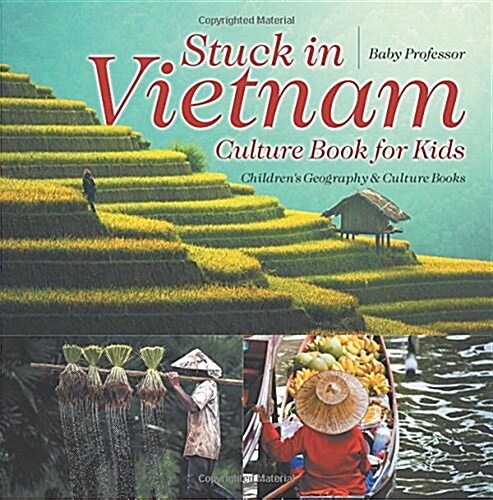 Stuck in Vietnam - Culture Book for Kids Childrens Geography & Culture Books (Paperback)