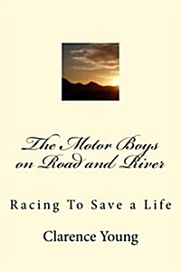 The Motor Boys on Road and River: Racing to Save a Life (Paperback)