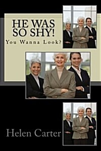 He Was So Shy!: You Wanna Look? (Paperback)