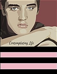 Elvis Presley Contemplating Life: Composition Notebook - College Ruled, 8.5 X 11, 110 Pages: Journal, Diary, Note Pad (Paperback)