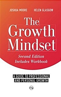 The Growth Mindset: A Guide to Professional and Personal Growth (Paperback)