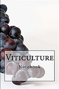Viticulture Notebook: Notebook with 150 Lined Pages (Paperback)