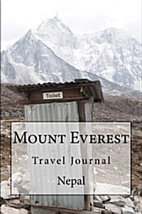 Mount Everest Nepal Travel Journal: Travel Journal with 150 Lined Pages (Paperback)