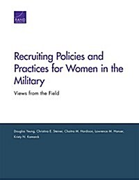 Recruiting Policies and Practices for Women in the Military (Paperback)