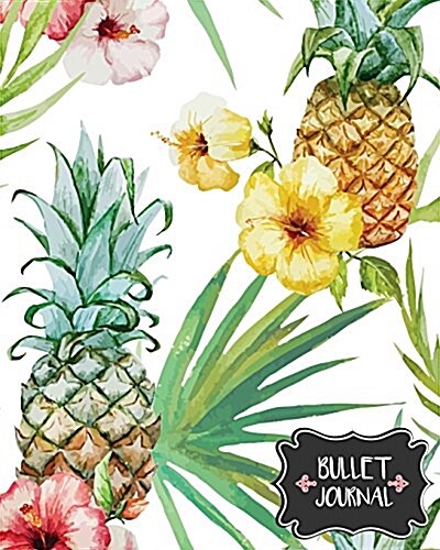 Bullet Journal: Pineapple and Flower - Blank Dotted Notebook 150 Pages(8x10) - Dot Journal: Bullet Journal Notebook (Paperback)