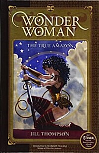 Wonder Woman: The True Amazon (Prebound, Bound for Schoo)