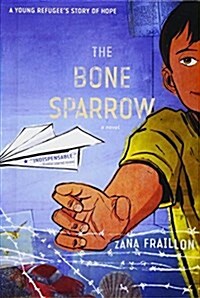 Bone Sparrow (Prebound, Bound for Schoo)