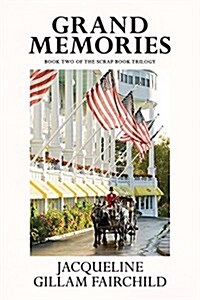 Grand Memories: Book Two of the Scrap Book Trilogy (Paperback)