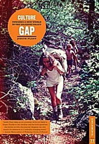 Culture Gap: Towards a New World in the Yalakom Valley (Paperback)