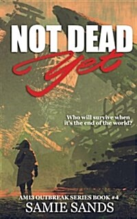 Not Dead Yet (Paperback)