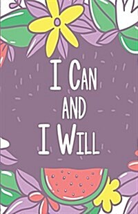 I Can and I Will, Purple Little Garden (Composition Book Journal and Diary): Inspirational Quotes Journal Notebook, Dot Grid (110 pages, 5.5x8.5) (Paperback)