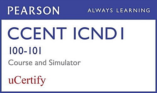 Ccent Icnd1 100-101 Pearson Ucertify Course and Network Simulator Bundle (Hardcover)