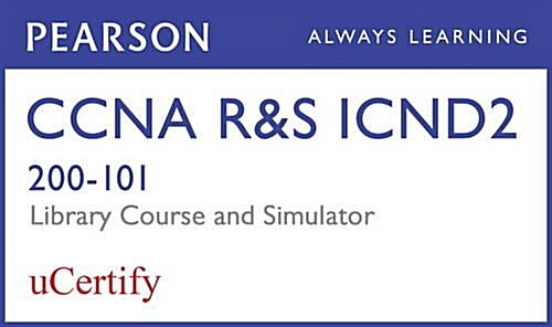CCNA R&s 200-120 Library Pearson Ucertify Course and Network Simulator Bundle (Hardcover)
