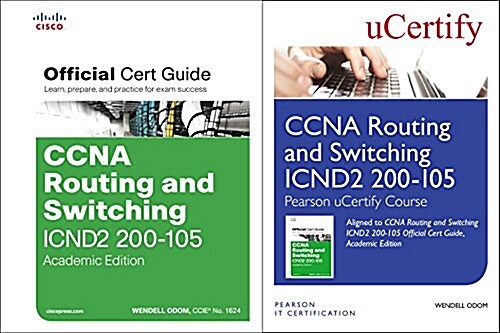 CCNA Routing and Switching Icnd2 200-105 Pearson Ucertify Course and Textbook Academic Edition Bundle (Hardcover)