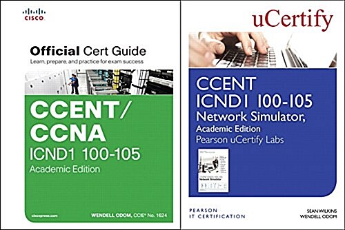 Ccent Icnd1 100-105 Official Cert Guide and Pearson Ucertify Network Simulator Academic Edition Bundle [With Access Code] (Hardcover)