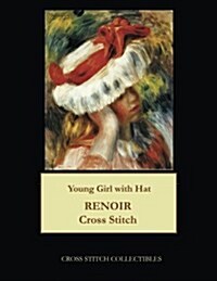 Young Girl with Hat: Renoir Cross Stitch Pattern (Paperback)