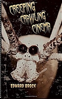 Creeping Crawling Cinema (Paperback)