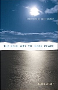 The Reiki Way to Inner Peace: A 21 Day Guided Journey (Paperback)