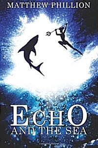 [중고] Echo and the Sea (Paperback)