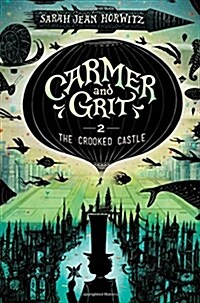 Carmer and Grit, Book Two: The Crooked Castle (Hardcover)