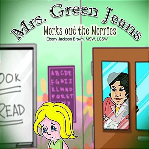 Mrs. Greenjeans Works Out the Worries (Paperback)