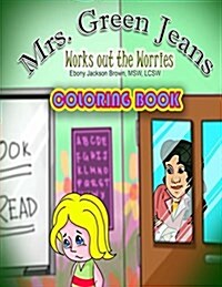 Mrs. Greenjeans Works Out the Worries: A Coloring Book (Paperback)