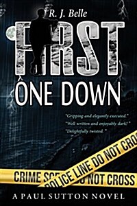 First One Down: A Paul Sutton Novel (Paperback)