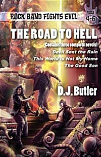 The Road to Hell: Rock Band Fights Evil Vols. 4-6 (Paperback)