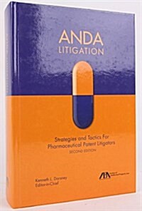 Anda Litigation: Strategies and Tactics for Pharmaceutical Patent Litigators (Hardcover, 2)