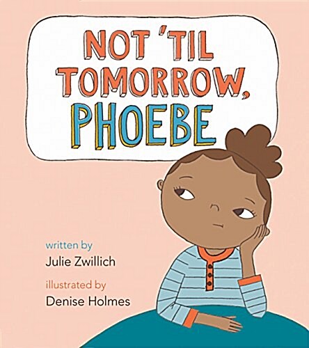 Not til Tomorrow, Phoebe (Hardcover)