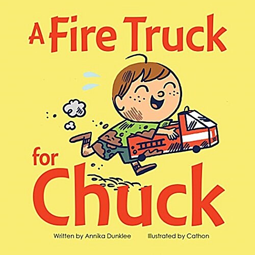 A Fire Truck for Chuck (Hardcover)