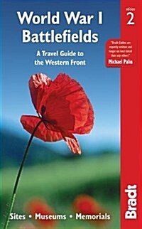 World War I Battlefields: A Travel Guide to the Western Front : Sites, Museums, Memorials (Paperback, 2 Revised edition)