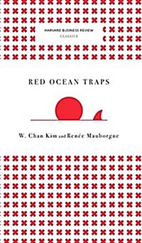 Red Ocean Traps (Harvard Business Review Classics) (Hardcover)