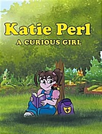 Katie Perl: A Curious Girl (Hardcover)
