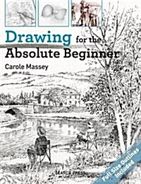 Drawing for the Absolute Beginner (Paperback)
