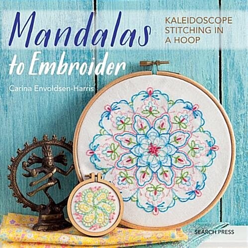 Mandalas to Embroider : Kaleidoscope Stitching in a Hoop (Paperback)
