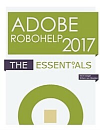 Adobe Robohelp 2017: The Essentials (Paperback)