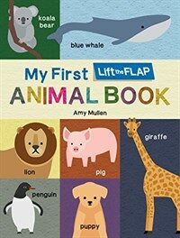 My First Lift-The-Flap Animal Book (Board Books)