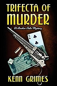 Trifecta of Murder: A Booker Falls Mystery (Paperback)