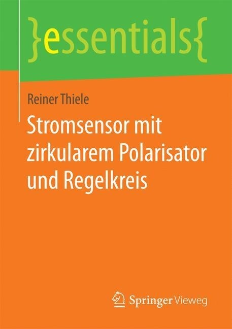 Stromsensor Mit Zirkularem Polarisator Und Regelkreis (Paperback)