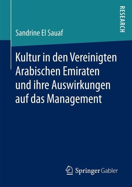 Kultur in Den Vereinigten Arabischen Emiraten Und Ihre Auswirkungen Auf Das Management (Paperback)