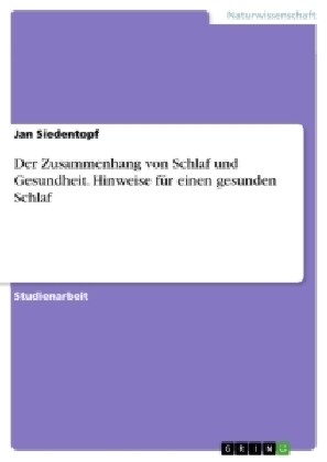 Der Zusammenhang von Schlaf und Gesundheit. Hinweise f? einen gesunden Schlaf (Paperback)