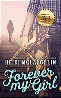 Forever My Girl (Paperback)