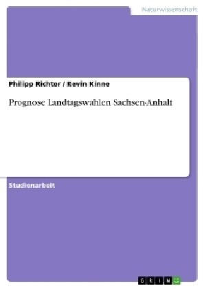 Prognose Landtagswahlen Sachsen-Anhalt (Paperback)