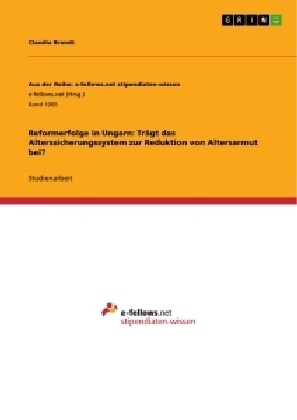 Reformerfolge in Ungarn: Tr?t das Alterssicherungssystem zur Reduktion von Altersarmut bei? (Paperback)