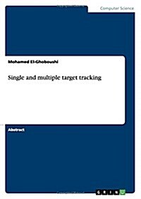 Single and Multiple Target Tracking (Paperback)