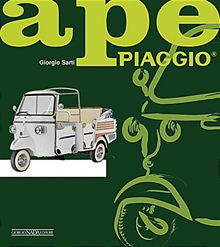 Ape Piaggio: 70 Anni / 70 Years (Hardcover)