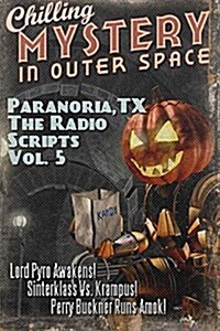 Paranoria, TX - The Radio Scripts Vol. 5 (Paperback)