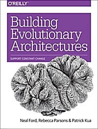 Building Evolutionary Architectures: Support Constant Change (Paperback)